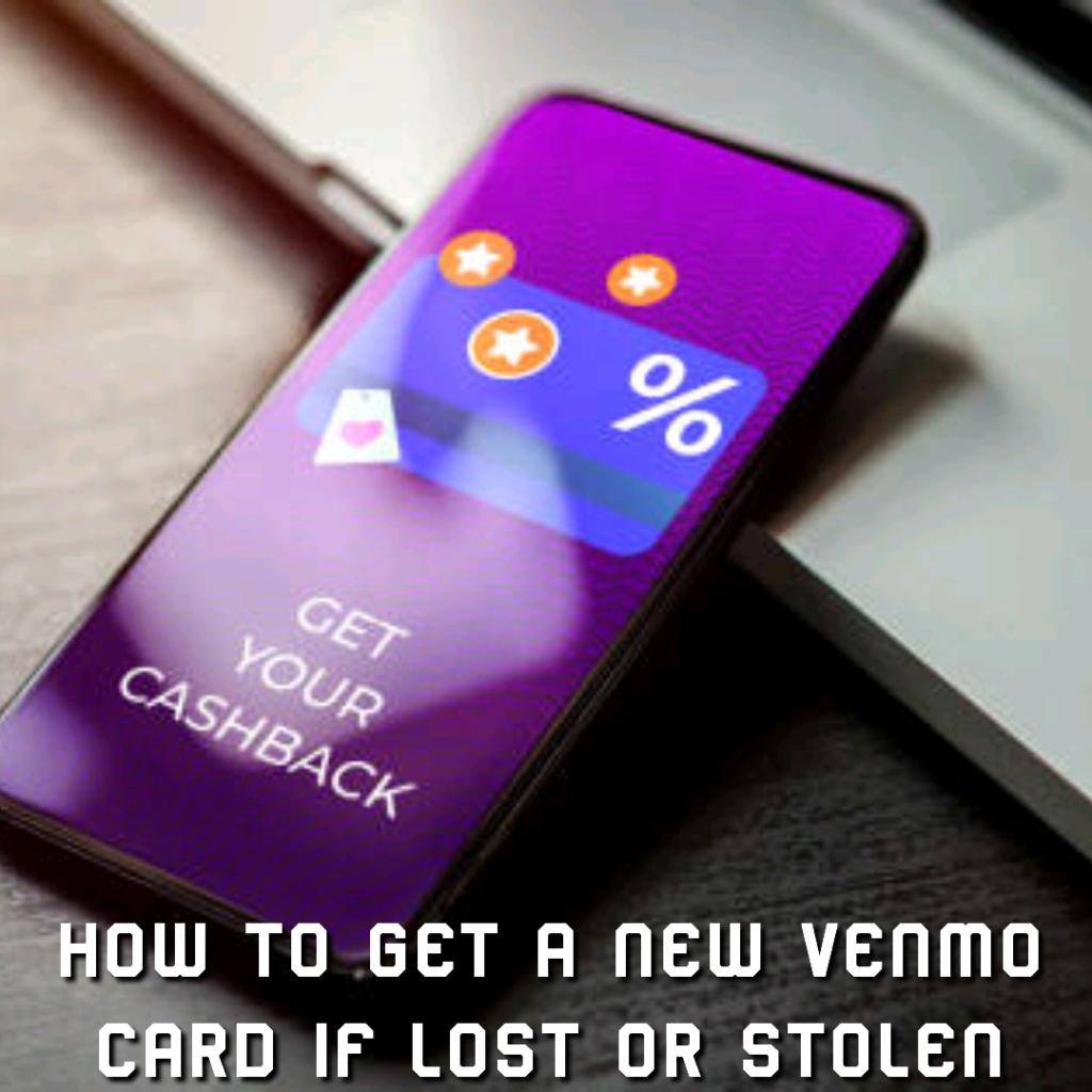 How to get a new venmo card if lost or stolen