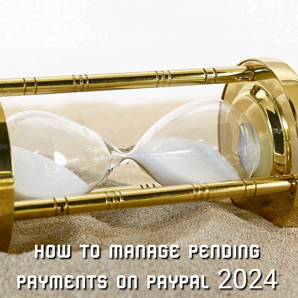 How to manage pending payments on paypal 2024